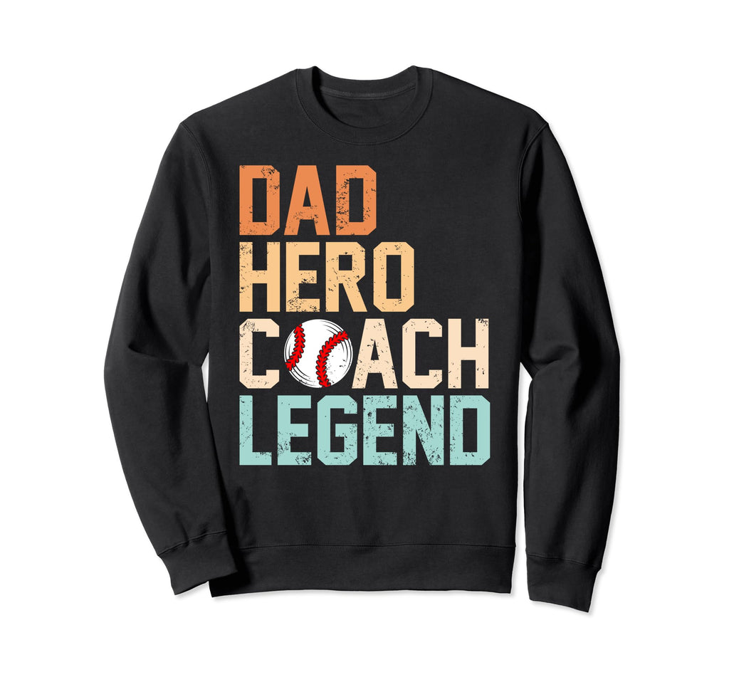 Dad Hero Coach Legend Funny Sweatshirt - Minimalist Print Men Women - T-Shirt, Sweatshirt, Hoodie