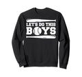 Lets Do This Baseball Mama Sweatshirt - Custom Art Print for Adults - T-Shirt, Sweatshirt, Hoodie