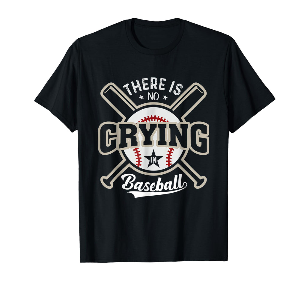 There Is No Crying Baseball Funny T-Shirt - Minimalist Print Men Women - T-Shirt, Sweatshirt, Hoodie