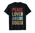 Peace Love Dogs Dad Gifts Dog Mom Hoodie - Casual Everyday Wear for Adults - T-Shirt, Sweatshirt, Hoodie