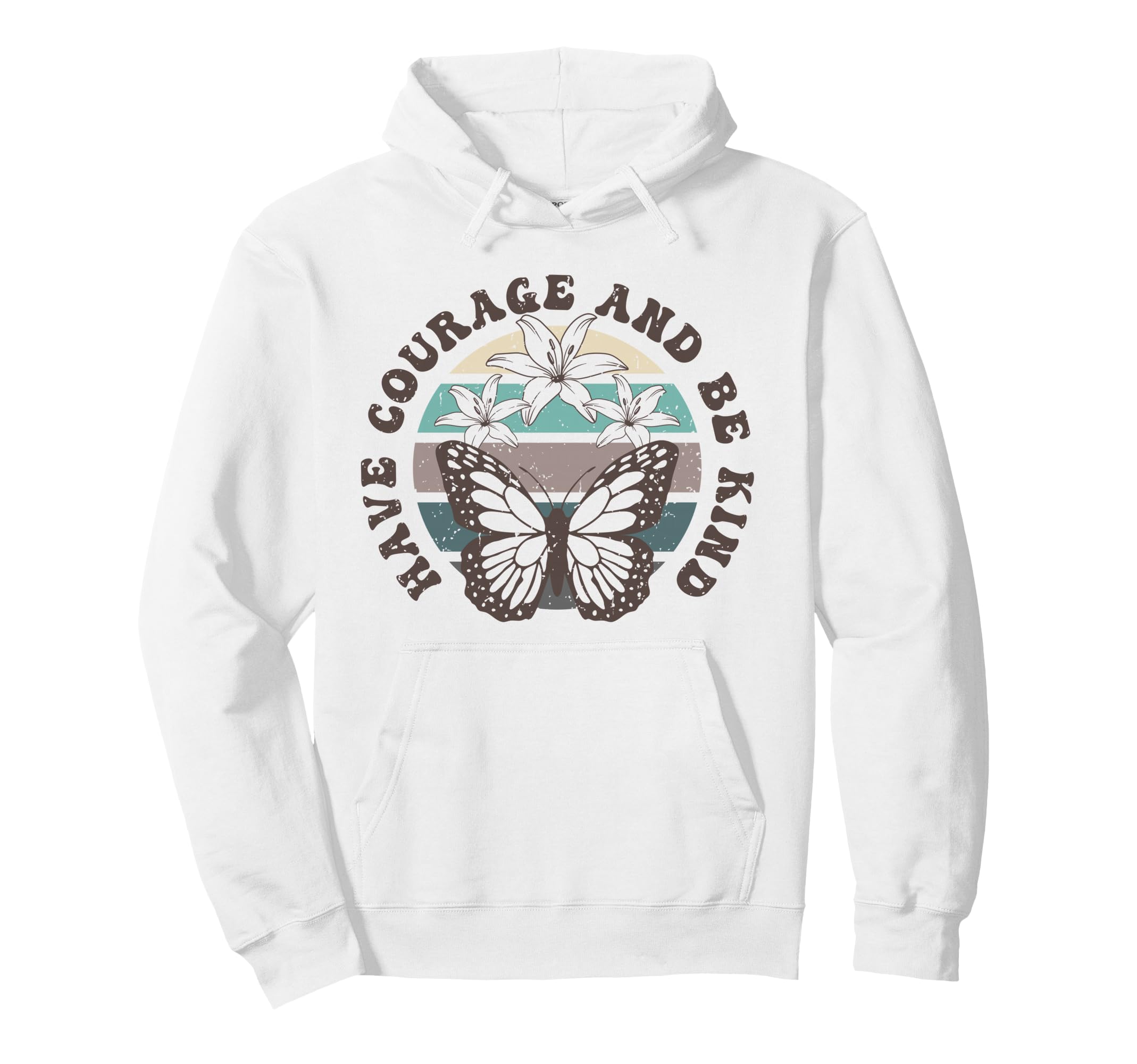 Have Courage And Be Kind Butterfly Hoodie - Minimalist Print Men Women - T-Shirt, Sweatshirt, Hoodie
