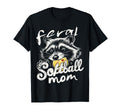 Feral Softball Mom Raccoon Mama T-Shirt - Casual Everyday Wear Men Women - T-Shirt, Sweatshirt, Hoodie