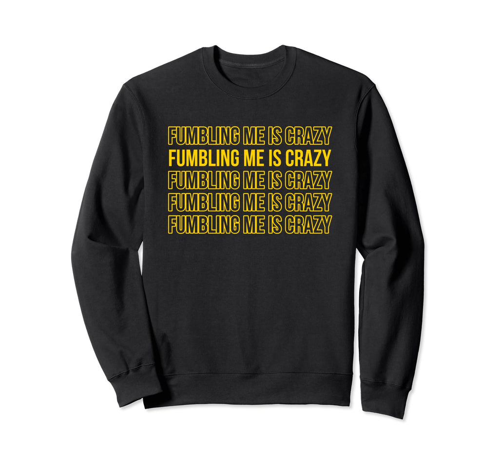 Fumbling Me Is Crazy Y2K Aesthetic Sweatshirt - Trendy Graphic for Adults - T-Shirt, Sweatshirt, Hoodie