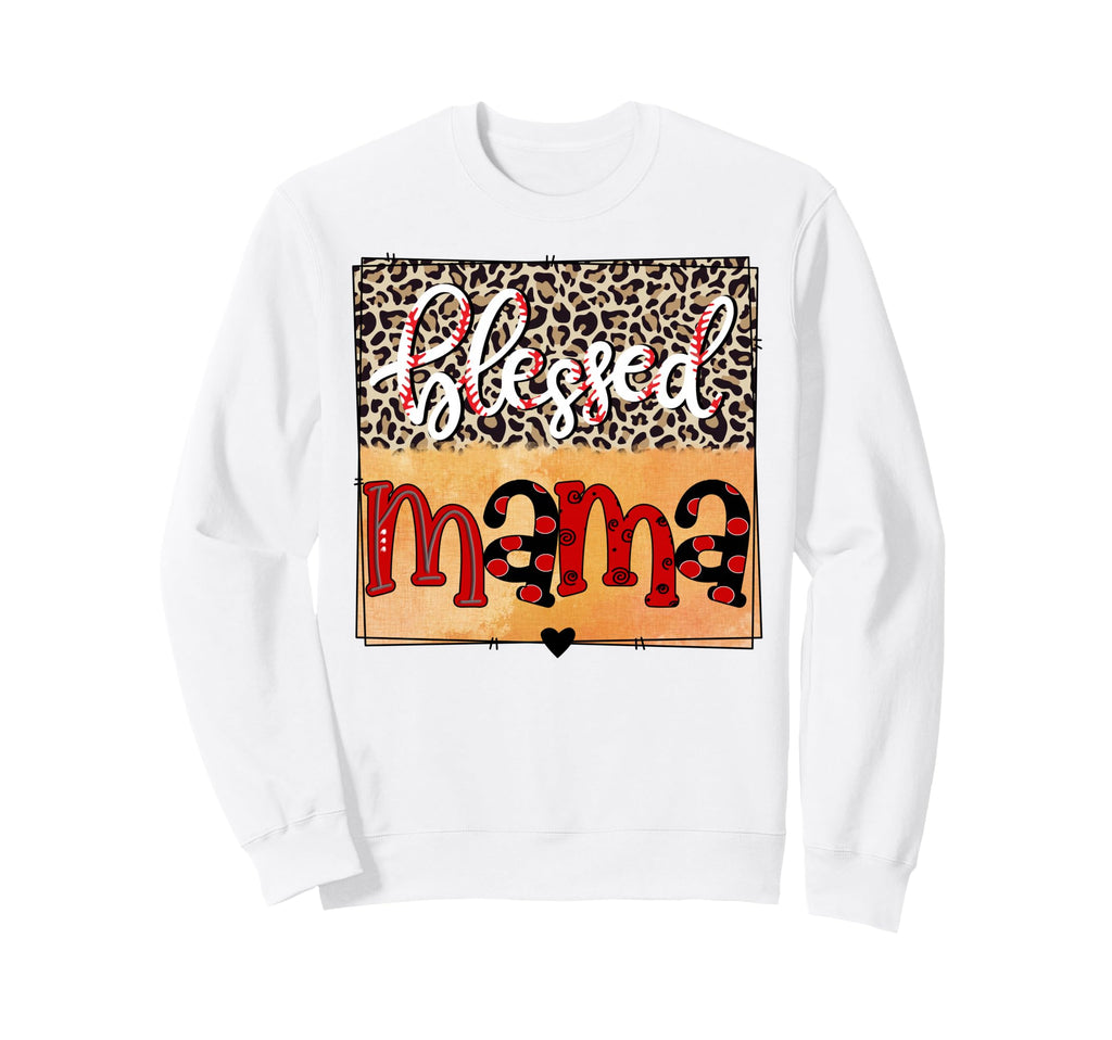 Blessed Mama Baseball Mom Softball Sweatshirt - Graphic Print Men Women - T-Shirt, Sweatshirt, Hoodie