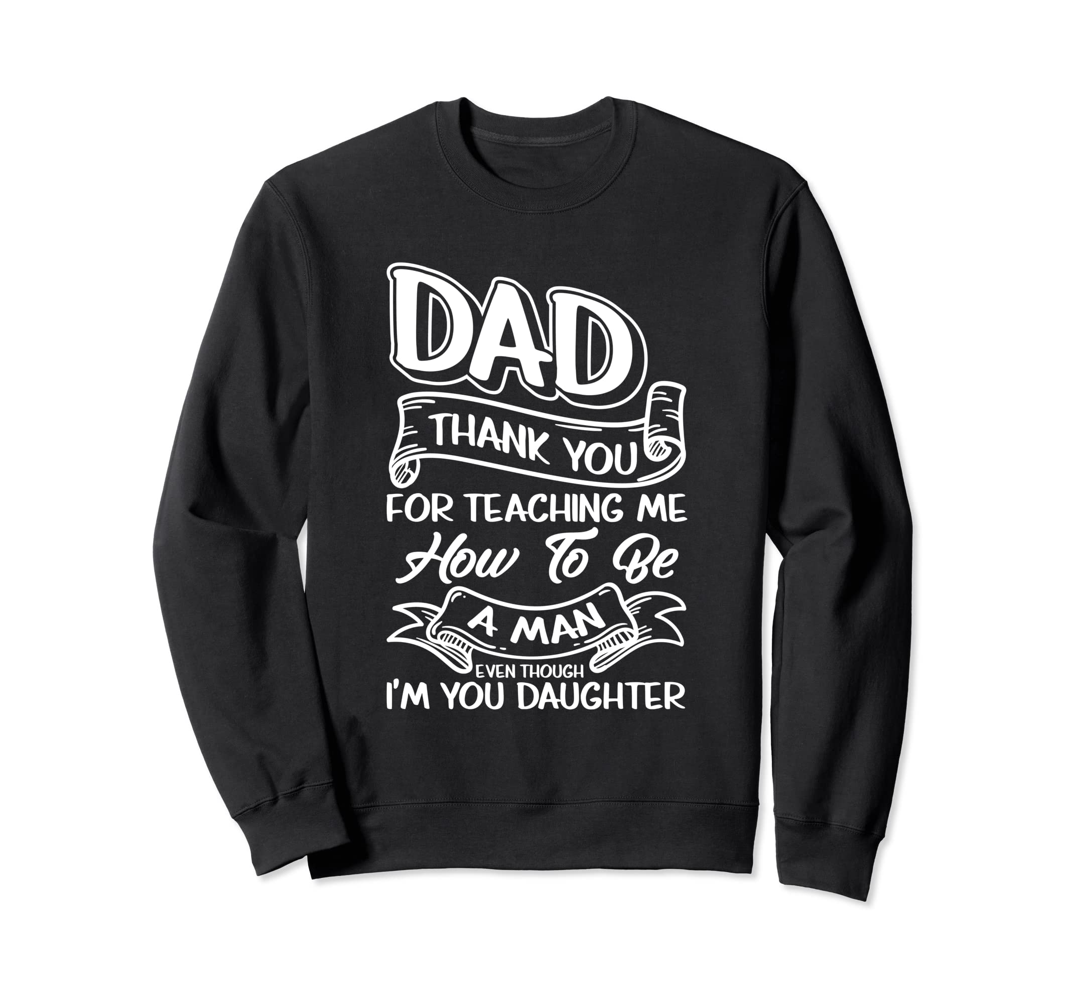 Dad Thanks Teaching Me How To Be Game Sweatshirt - Minimalist Print Unisex - T-Shirt, Sweatshirt, Hoodie