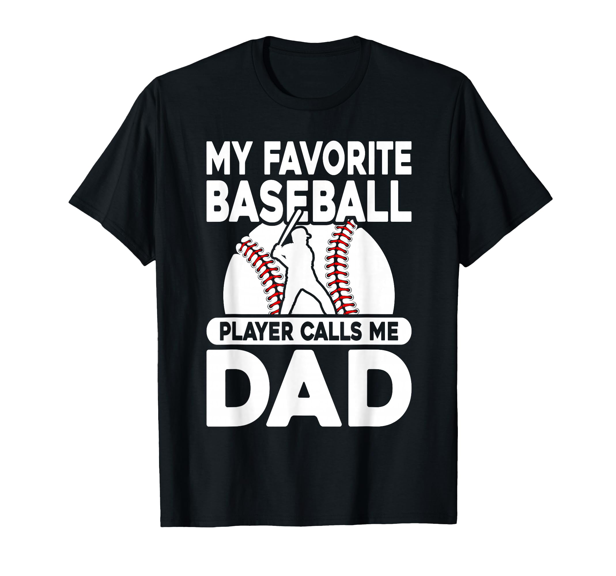 Favorite Baseball Player Calls Me T-Shirt - Streetwear Style for Adults - T-Shirt, Sweatshirt, Hoodie