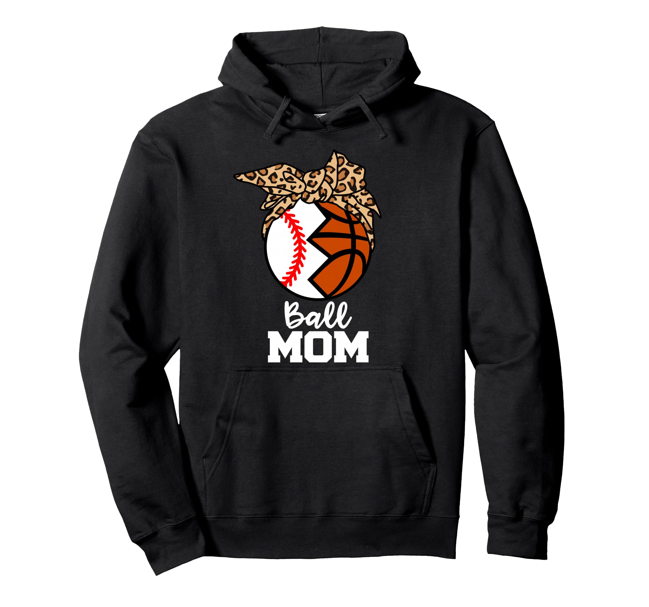 Ball Mom Funny Baseball Basketball Hoodie - Streetwear Style Men Women - T-Shirt, Sweatshirt, Hoodie