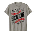Thats My Senior Out There Baseball T-Shirt - Fun Novelty Design Men Women - T-Shirt, Sweatshirt, Hoodie