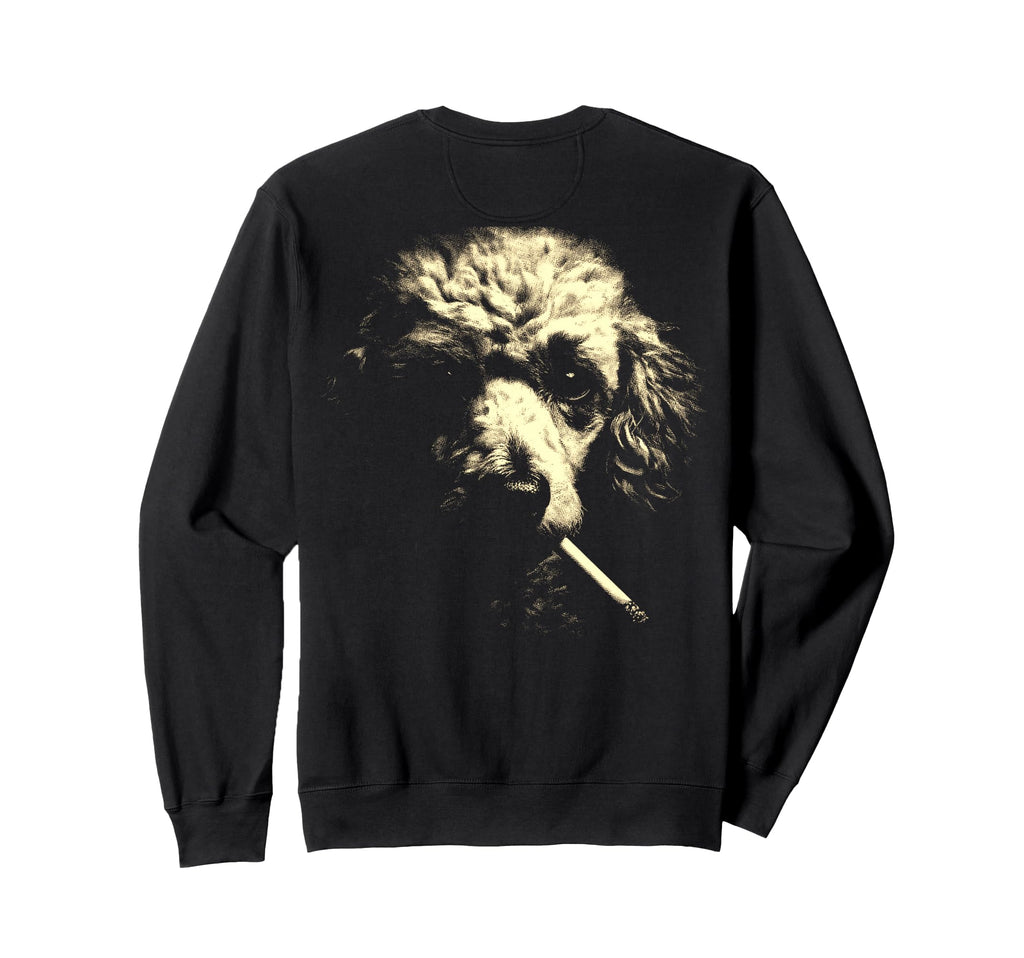 Poodle Smoking Cigarette Grunge Sweatshirt - Fun Novelty Design Men Women - T-Shirt, Sweatshirt, Hoodie