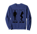 Your Dad My Dad Baseball Sweatshirt - Casual Everyday Wear for Adults - T-Shirt, Sweatshirt, Hoodie
