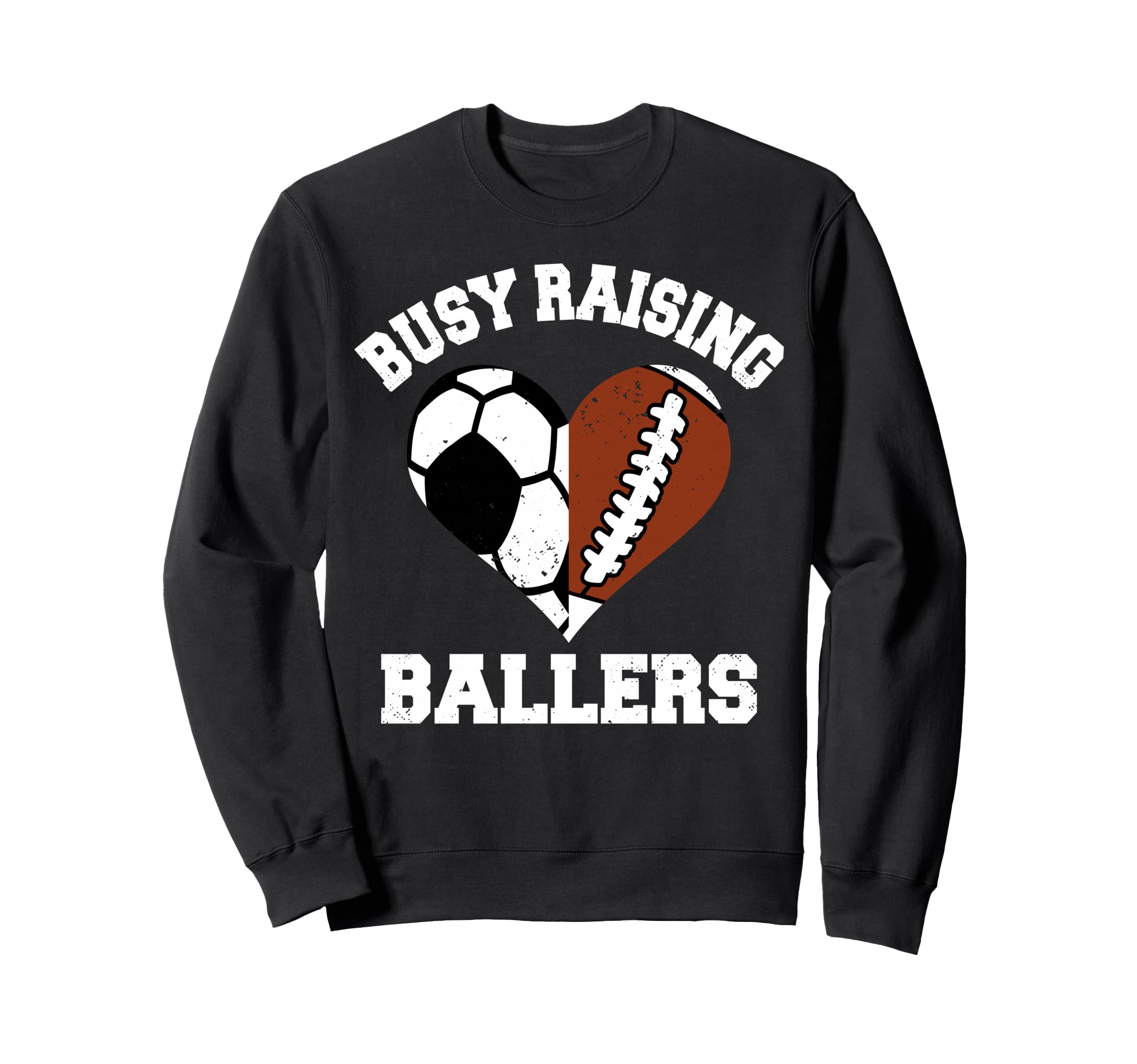 Busy Raising Ballers Soccer Sweatshirt - Casual Everyday Wear Unisex - T-Shirt, Sweatshirt, Hoodie