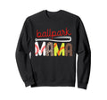 Ballpark Mama Gifts Mothers Day Sweatshirt - Graphic Print for Adults - T-Shirt, Sweatshirt, Hoodie
