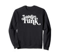 Legalize Funk Sweet 70S Typography Sweatshirt - Novelty Apparel Men Women - T-Shirt, Sweatshirt, Hoodie