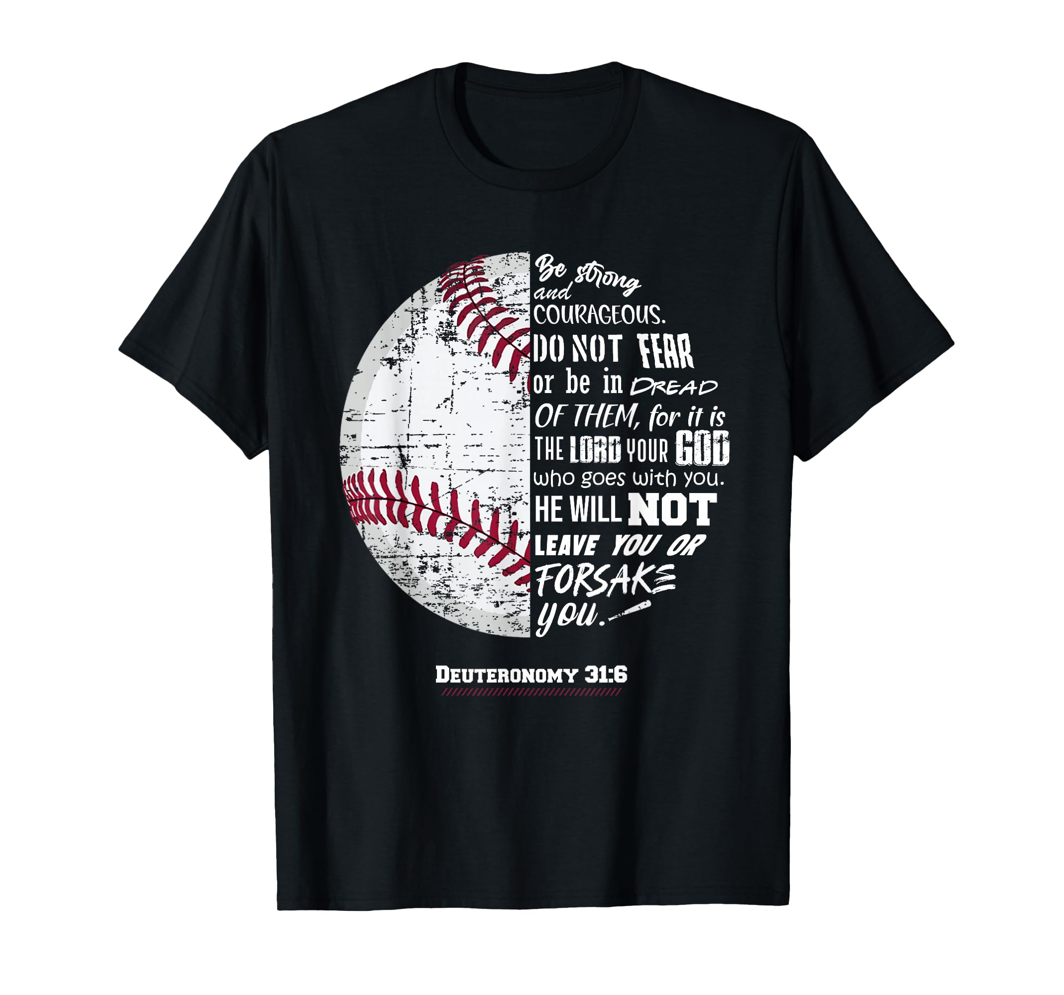 Christian Baseball Deuteronomy 31 6 T-Shirt - Unique Graphic Men Women - T-Shirt, Sweatshirt, Hoodie