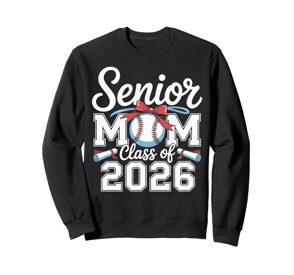 Senior Baseball Mom Class 2026 Sweatshirt - Fun Novelty Design Unisex - T-Shirt, Sweatshirt, Hoodie