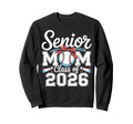 Senior Baseball Mom Class 2026 Sweatshirt - Fun Novelty Design Unisex - T-Shirt, Sweatshirt, Hoodie