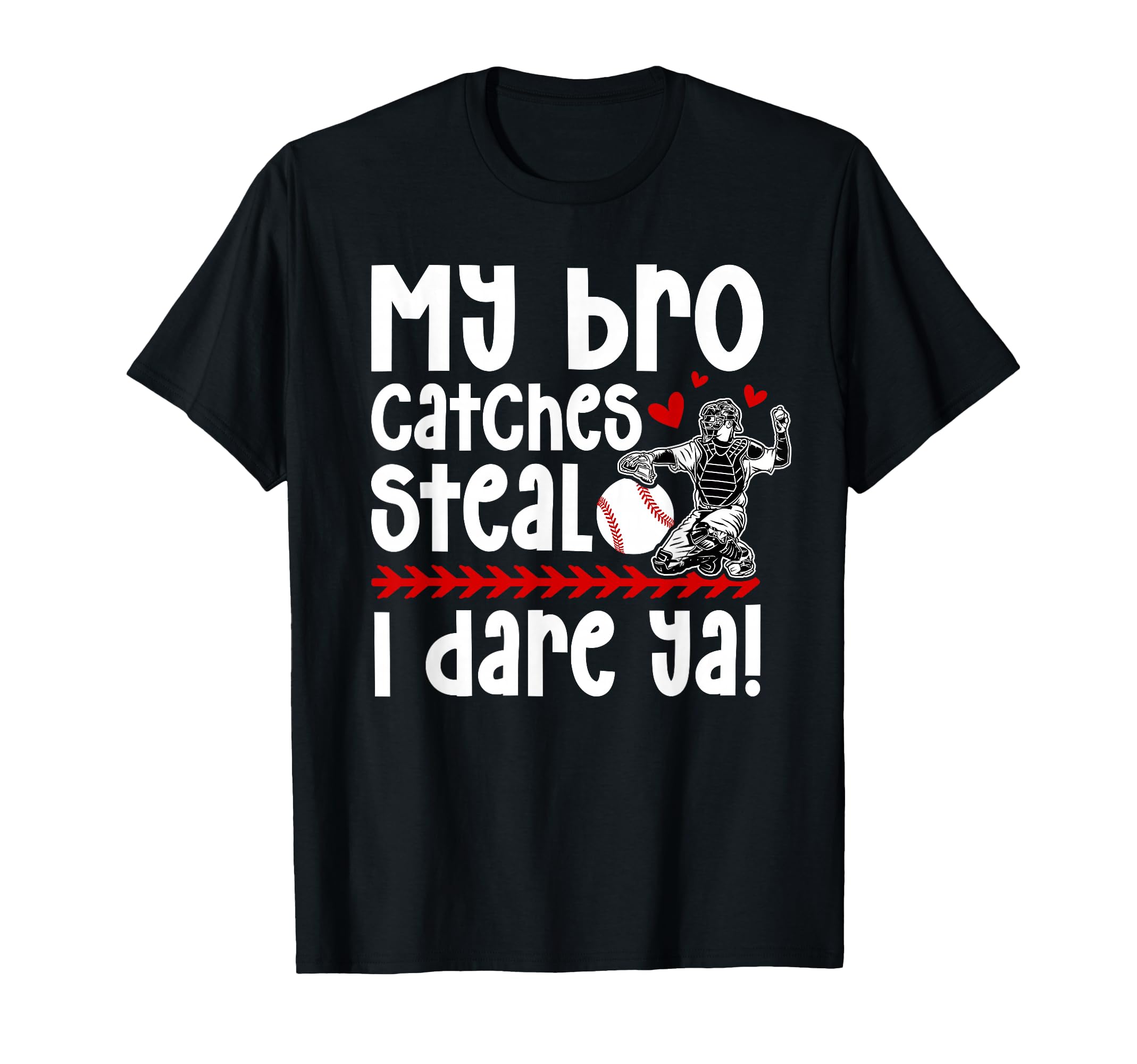 Baseball Catcher Sister Funny Sister T-Shirt - Streetwear Style Men Women - T-Shirt, Sweatshirt, Hoodie