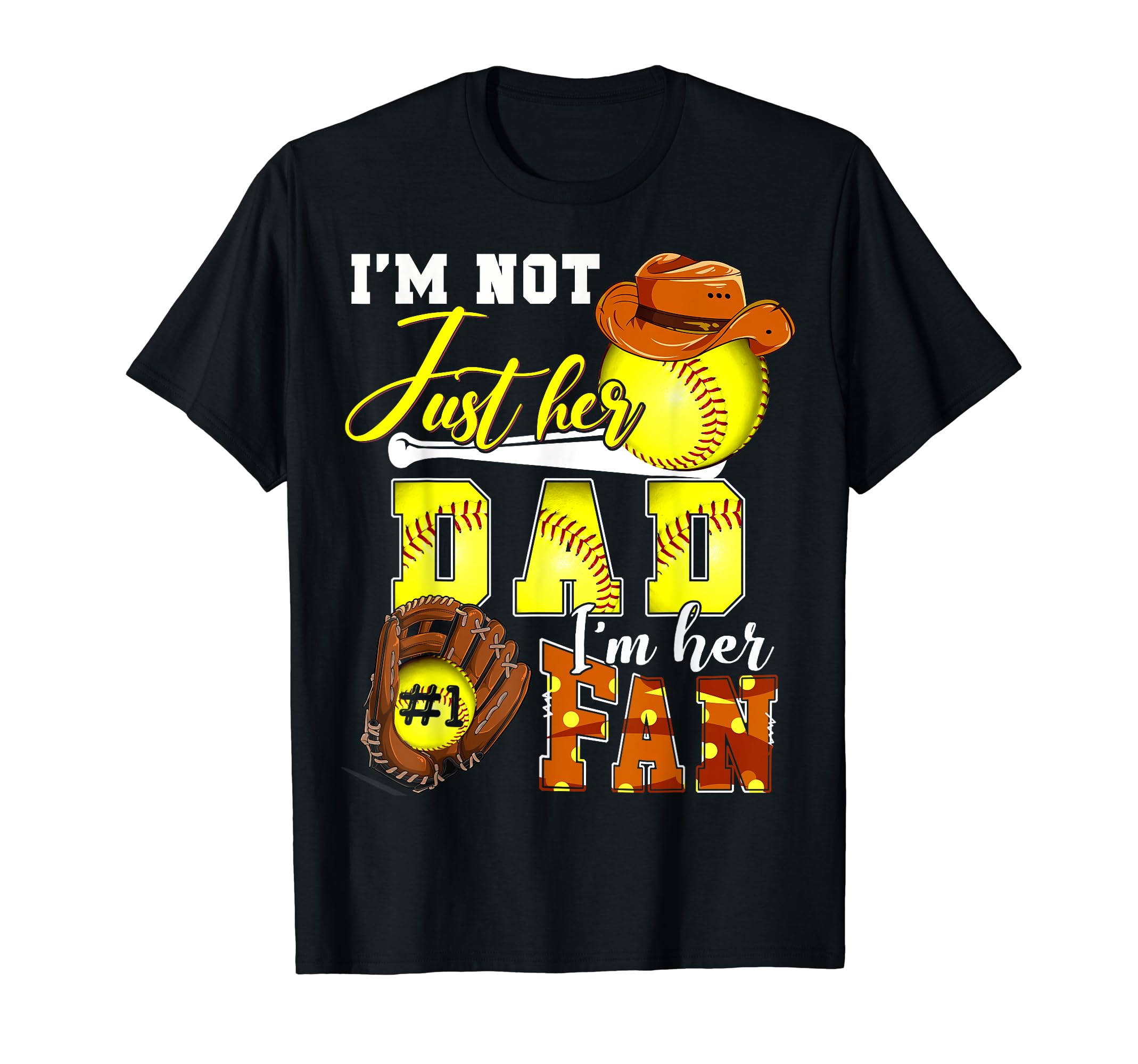 Im Not Just Her Dad Im Her Number One T-Shirt - Minimalist Print Men Women - T-Shirt, Sweatshirt, Hoodie