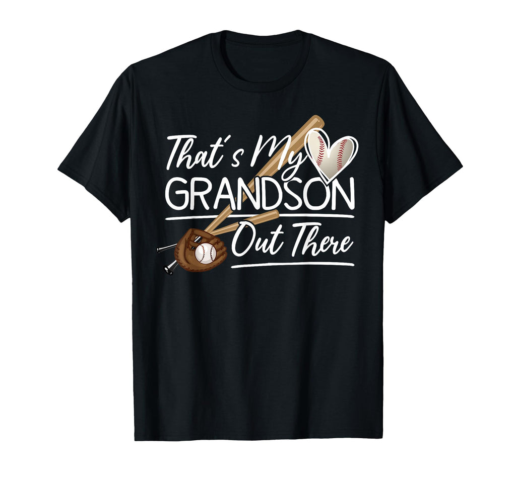 Thats My Grandson Out There Baseball T-Shirt - Streetwear Style Unisex - T-Shirt, Sweatshirt, Hoodie