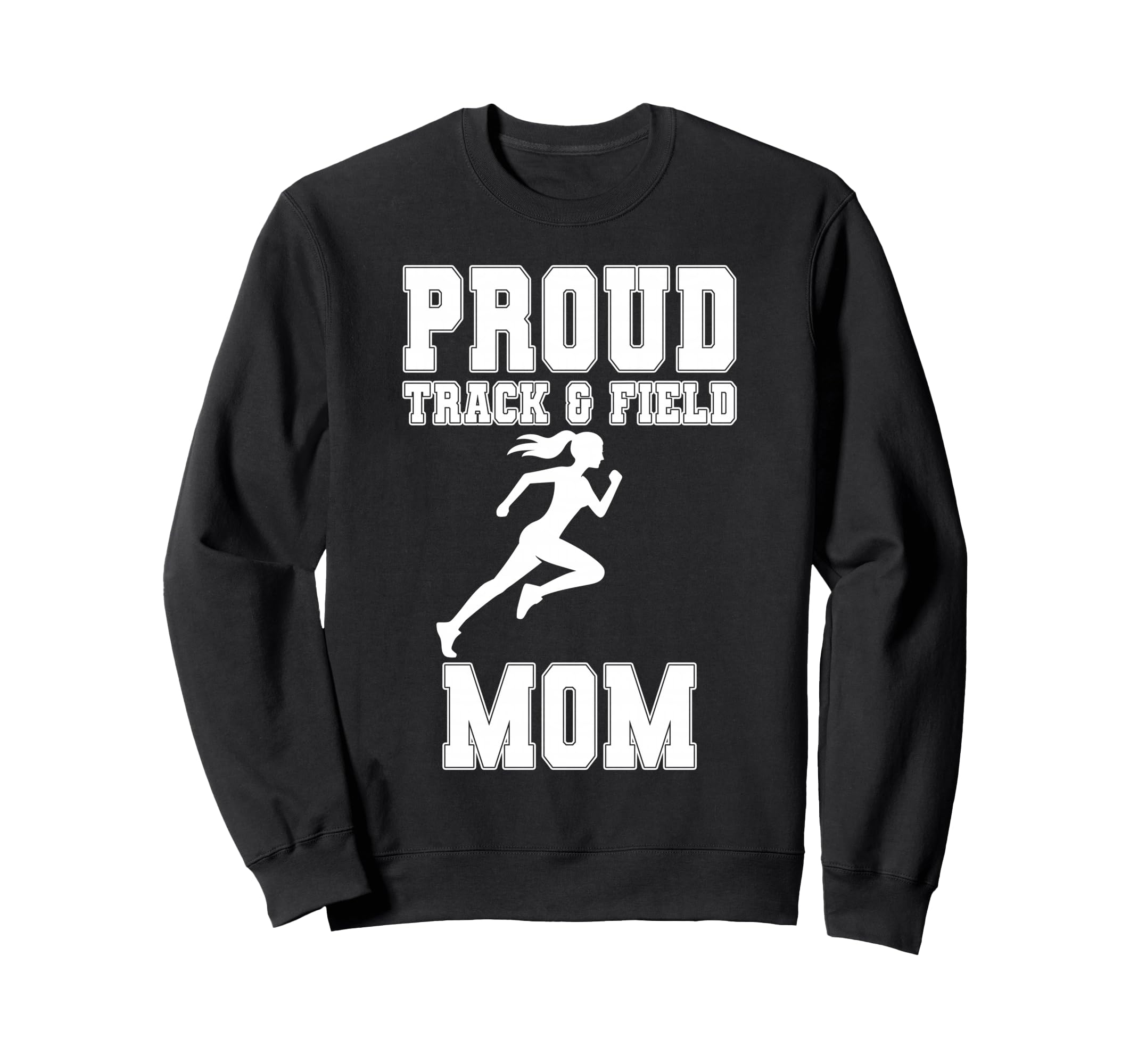 Proud Track Field Mom Game Day Sports Sweatshirt - Streetwear Style Unisex - T-Shirt, Sweatshirt, Hoodie