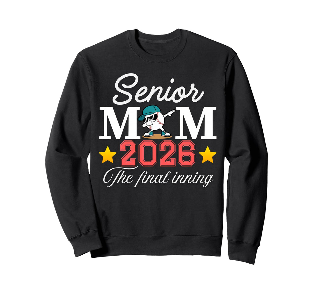Baseball Senior Mom 2026 Final Sweatshirt - Aesthetic Graphic Unisex - T-Shirt, Sweatshirt, Hoodie