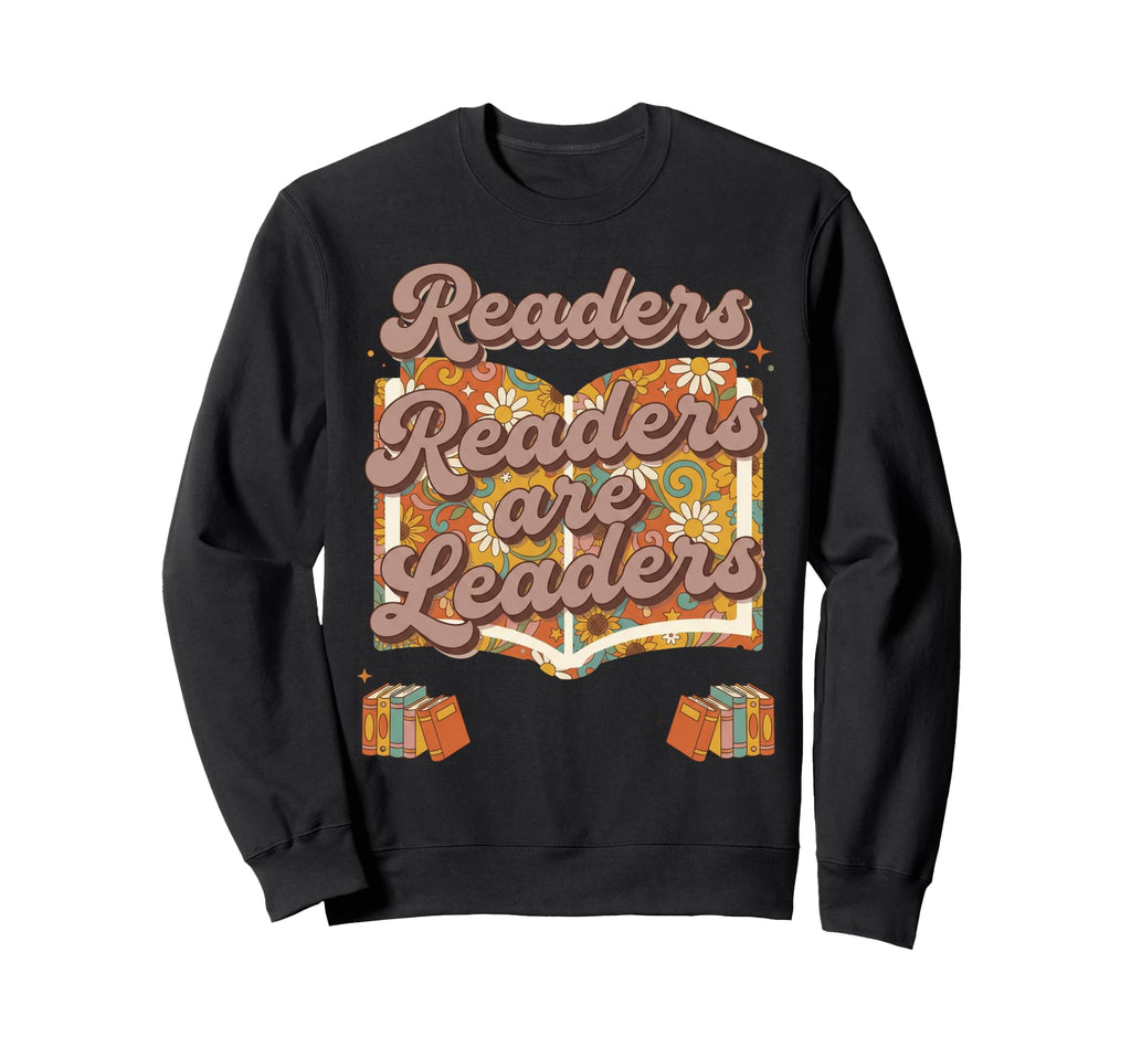 Readers Are Leaders Reading Book Sweatshirt - Streetwear Style Unisex - T-Shirt, Sweatshirt, Hoodie