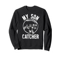 My Son Is Baseball Catcher Mom Sweatshirt - Trendy Graphic for Adults - T-Shirt, Sweatshirt, Hoodie