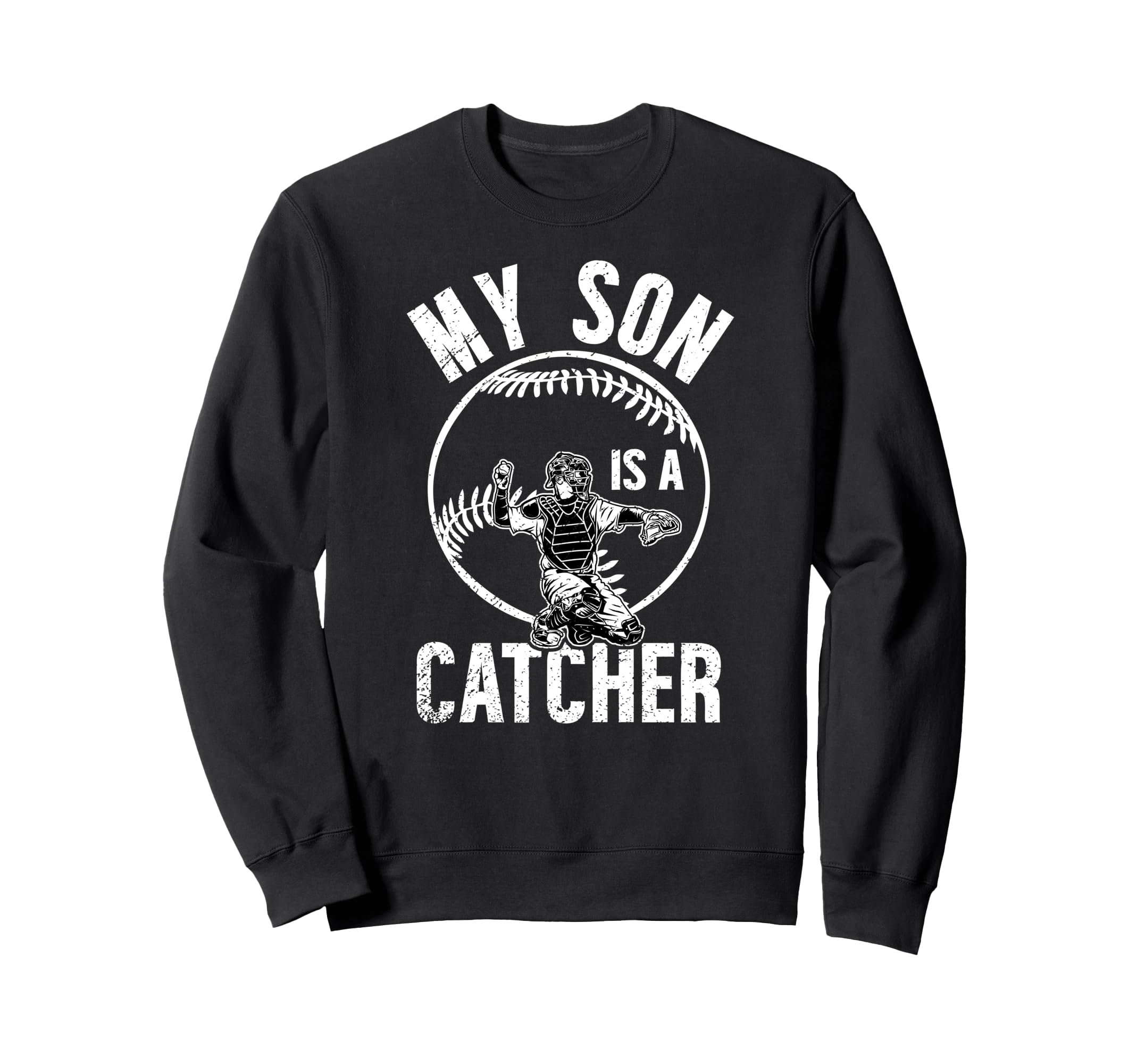 My Son Is Baseball Catcher Mom Sweatshirt - Trendy Graphic for Adults - T-Shirt, Sweatshirt, Hoodie