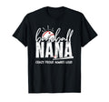 Baseball Nana Crazy Proud Always T-Shirt - Casual Everyday Wear Men Women - T-Shirt, Sweatshirt, Hoodie