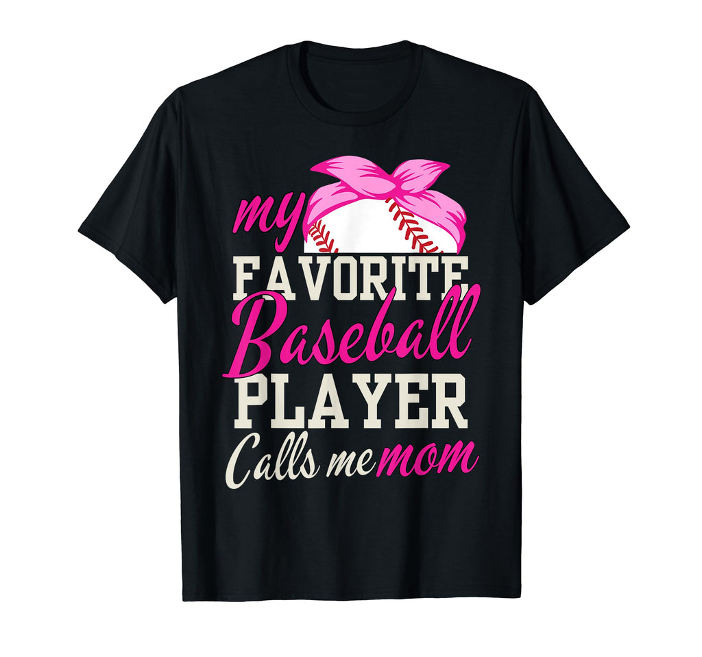 My Favorite Baseball Player Calls Me T-Shirt - Trendy Graphic Men Women - T-Shirt, Sweatshirt, Hoodie