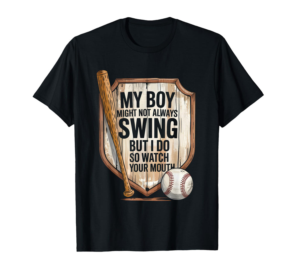 My Might Not Always Swing But I Do T-Shirt - Trendy Graphic Unisex - T-Shirt, Sweatshirt, Hoodie
