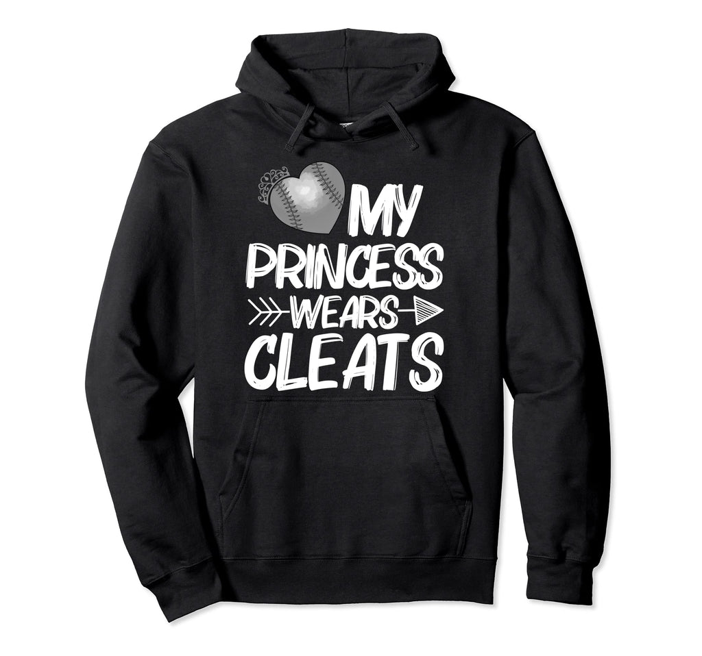 Funny My Princess Wears Cleats Gift Hoodie - Novelty Apparel for Adults - T-Shirt, Sweatshirt, Hoodie