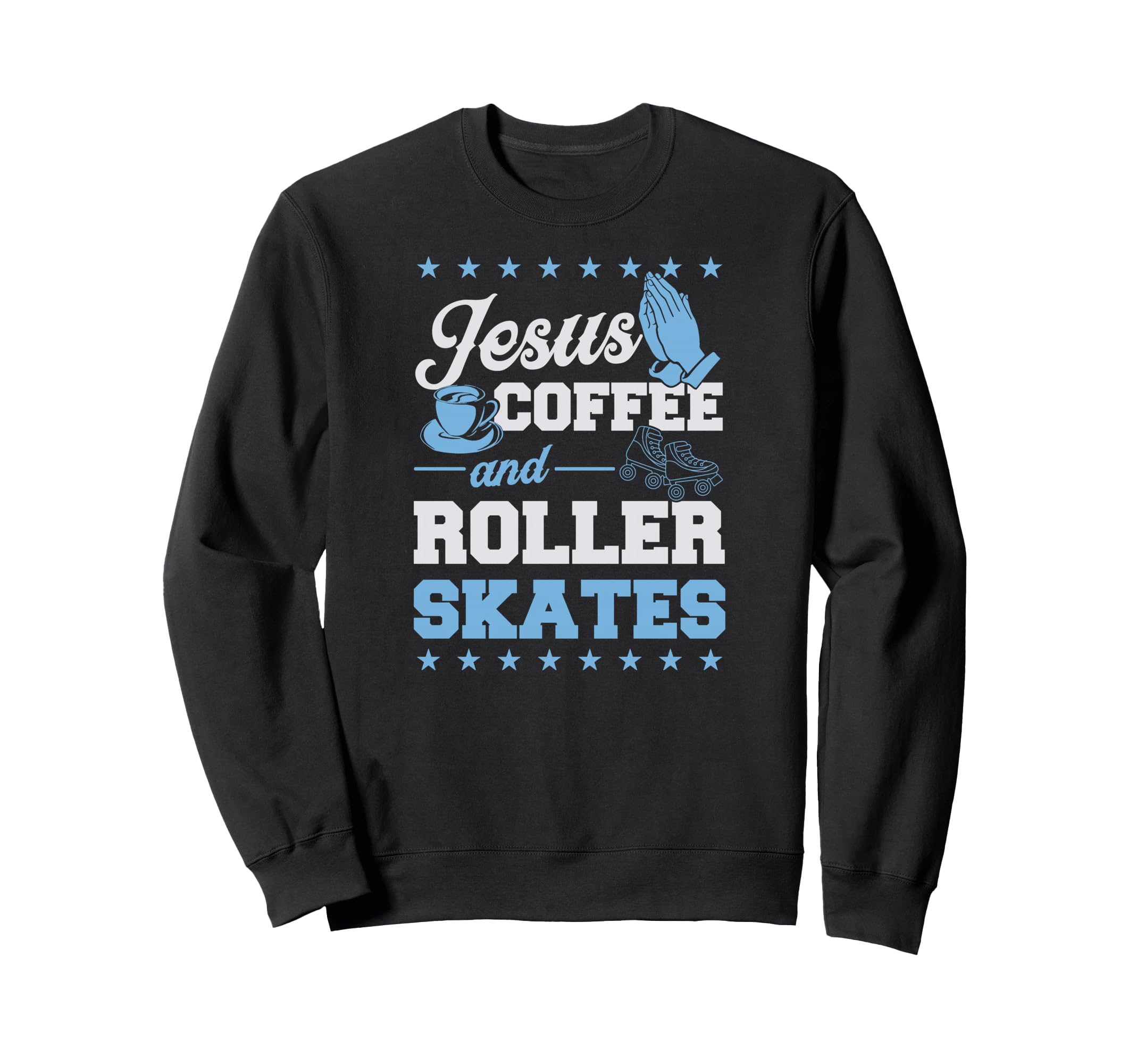 Jesus Coffee And Roller Skates Sweatshirt - Custom Art Print for Adults - T-Shirt, Sweatshirt, Hoodie