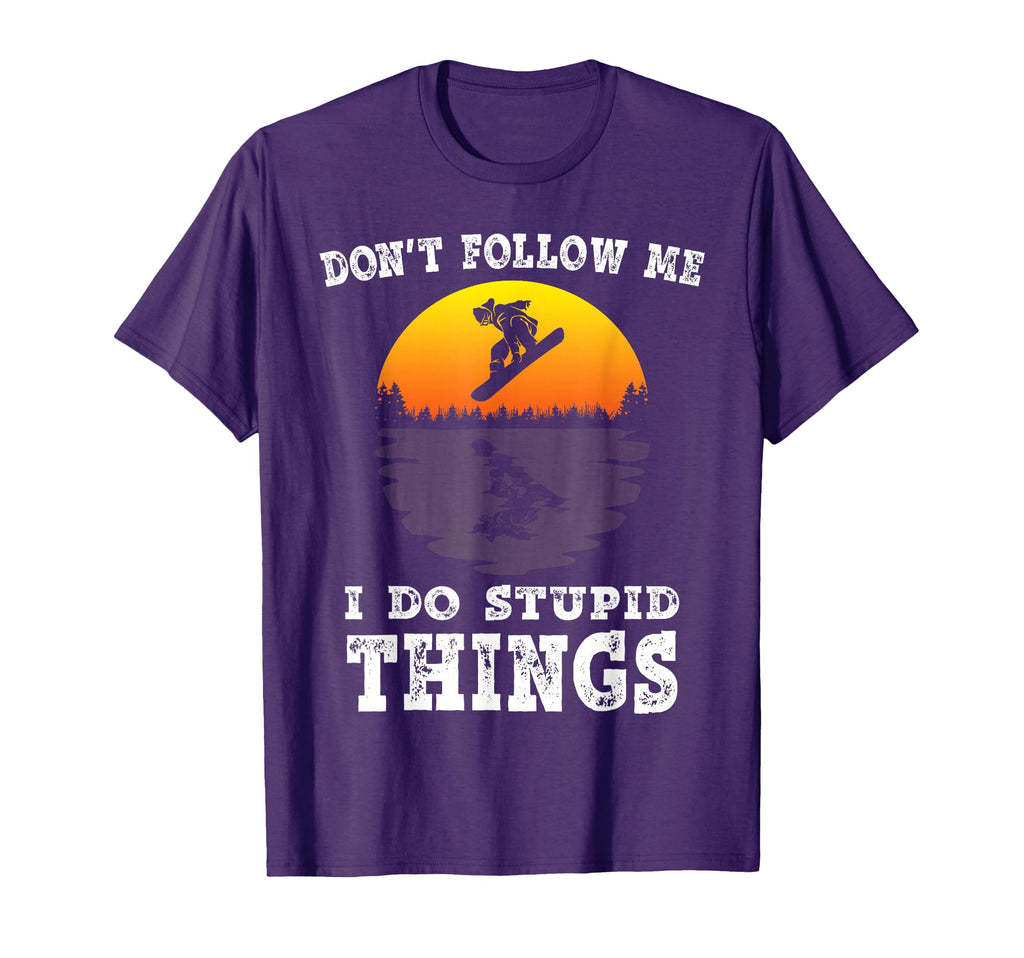 Dont Follow Me I Do Stupid Things T-Shirt - Custom Art Print for Adults - T-Shirt, Sweatshirt, Hoodie
