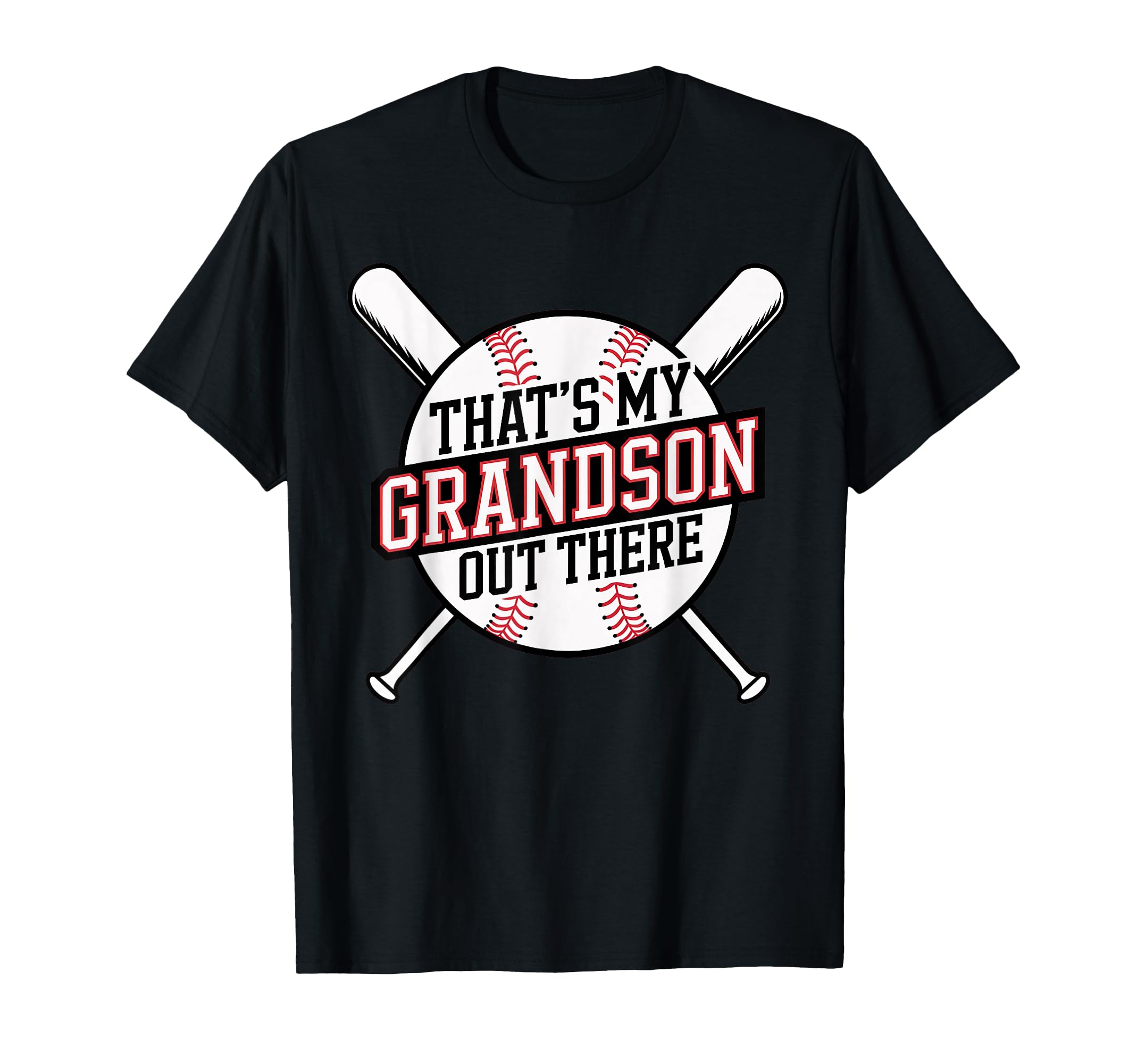 Thats My Grandson Out There Baseball T-Shirt - Graphic Print Unisex - T-Shirt, Sweatshirt, Hoodie