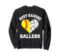 Busy Raising Ballers Softball Sweatshirt - Novelty Apparel Men Women - T-Shirt, Sweatshirt, Hoodie