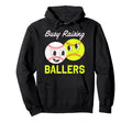 Busy Raising Ballers Baseball Softball Hoodie - Trendy Graphic Men Women - T-Shirt, Sweatshirt, Hoodie
