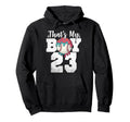 Thats My Baseball 23 Number Mom Dad 23 Hoodie - Aesthetic Graphic Unisex - T-Shirt, Sweatshirt, Hoodie