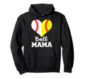 Ball Mama Funny Baseball Softball Mama Hoodie - Graphic Print for Adults - T-Shirt, Sweatshirt, Hoodie