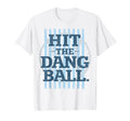 Hit Dang Bang Baseball Season Game T-Shirt - Aesthetic Graphic Men Women - T-Shirt, Sweatshirt, Hoodie