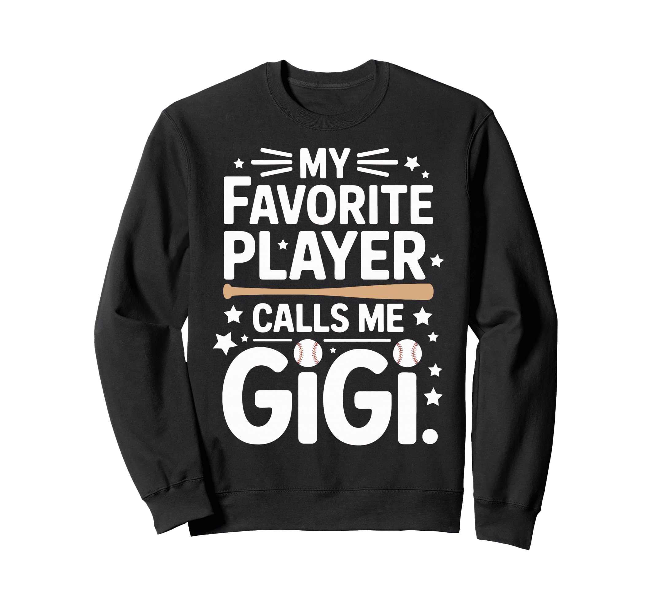 Proud Baseball Gigi My Favorite Sweatshirt - Streetwear Style Men Women - T-Shirt, Sweatshirt, Hoodie