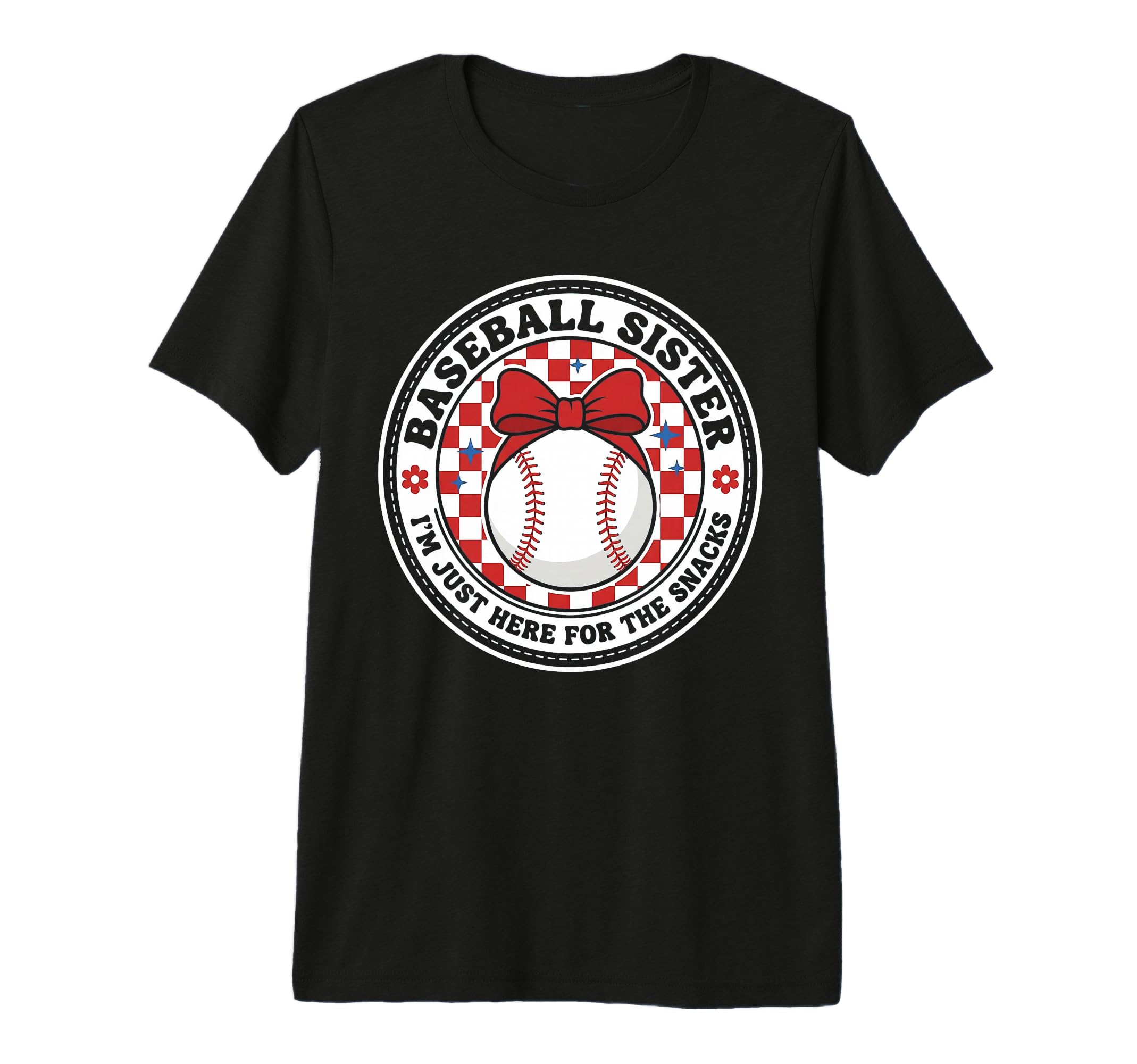 Baseball Sister Im Just Here Snacks Tri T-Shirt - Streetwear Style Unisex - T-Shirt, Sweatshirt, Hoodie