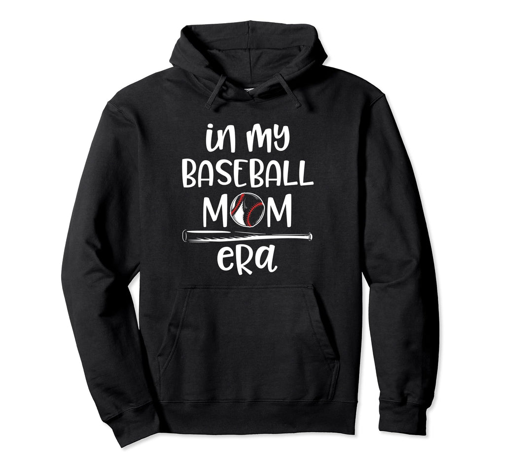 My Baseball Mom Era Proud Baseball Mom Hoodie - Unique Graphic Unisex - T-Shirt, Sweatshirt, Hoodie