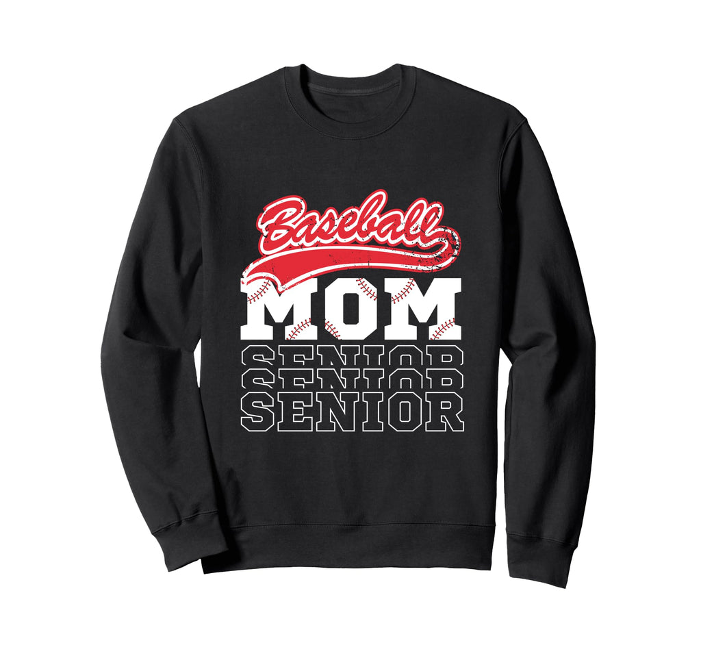 Baseball Senior Mom Class Sweatshirt - Fun Novelty Design Men Women - T-Shirt, Sweatshirt, Hoodie