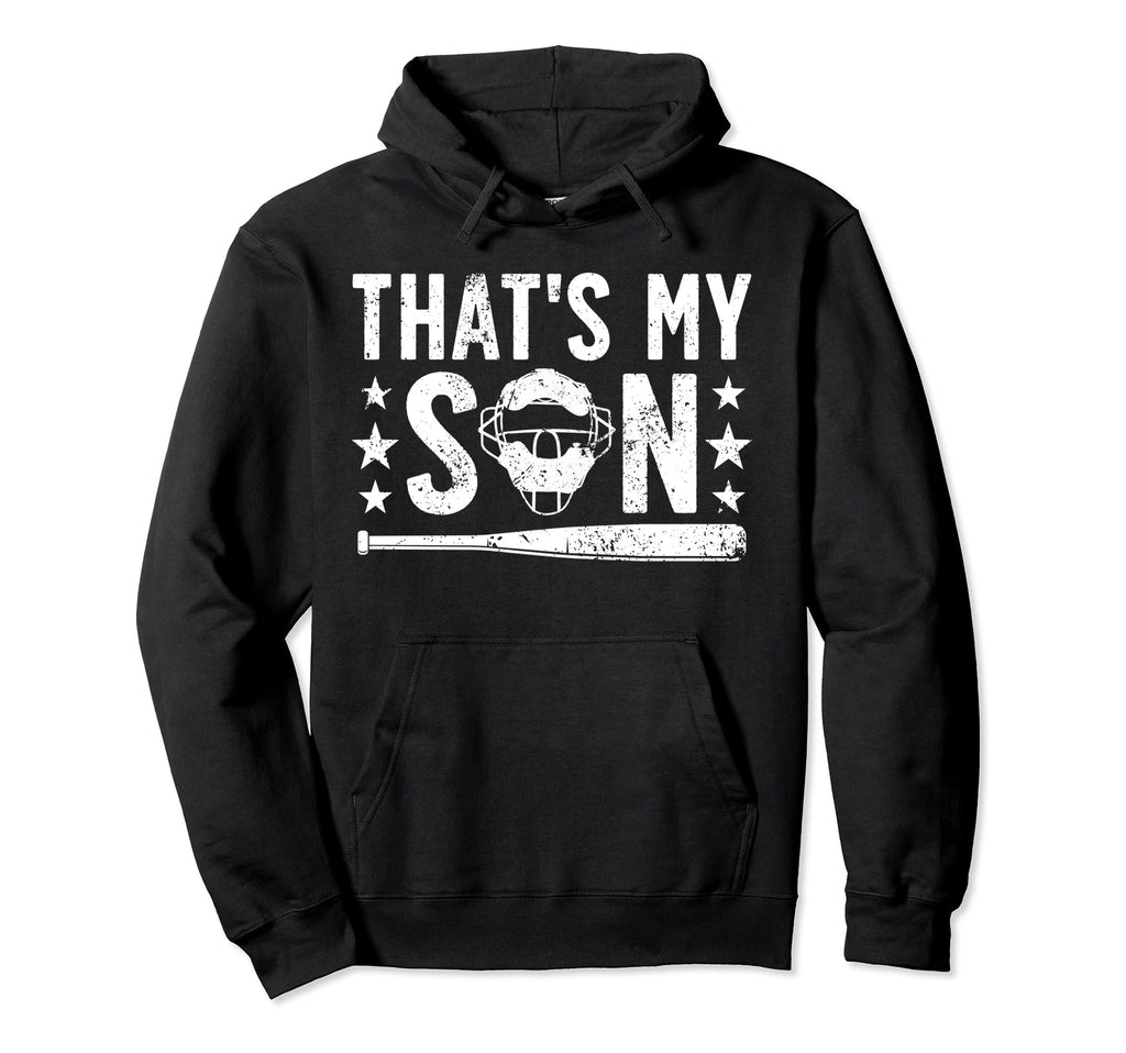 Thats My Son Baseball Catcher Dad Baseball Hoodie - Unique Graphic Unisex - T-Shirt, Sweatshirt, Hoodie