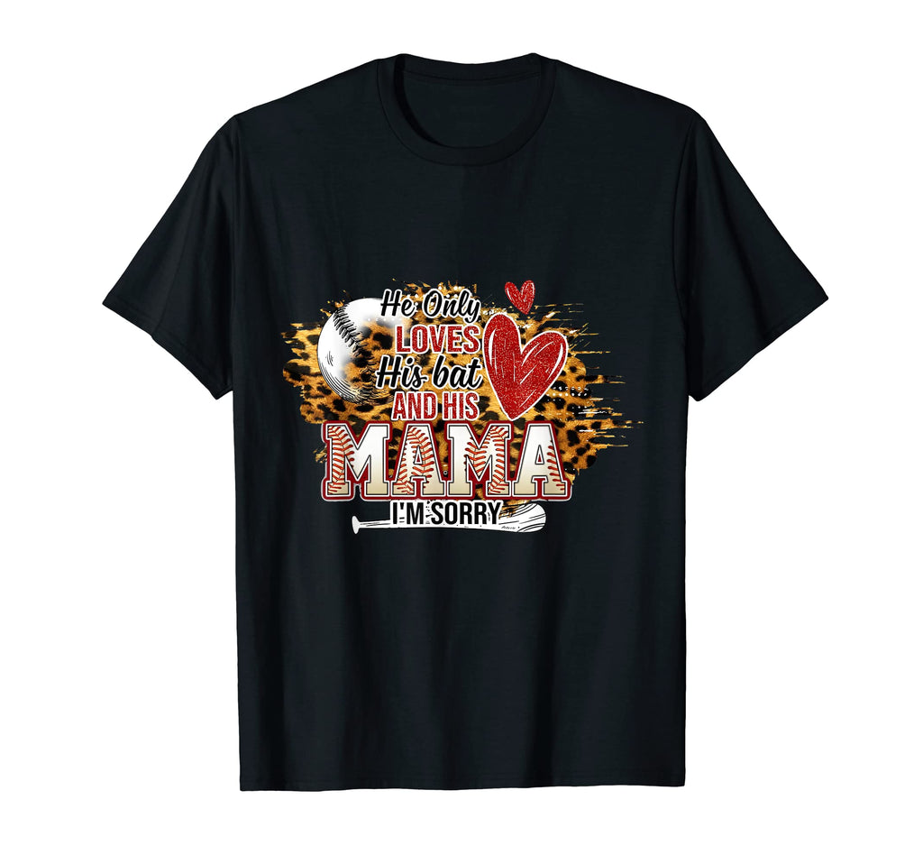 Baseball He Only Loves His Bat And His T-Shirt - Trendy Graphic Men Women - T-Shirt, Sweatshirt, Hoodie