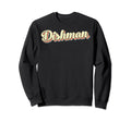 Dishman Art Baseball Font Sweatshirt - Novelty Apparel Men Women - T-Shirt, Sweatshirt, Hoodie