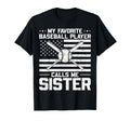 My Favorite Baseball Player Calls Me T-Shirt - Streetwear Style Unisex - T-Shirt, Sweatshirt, Hoodie