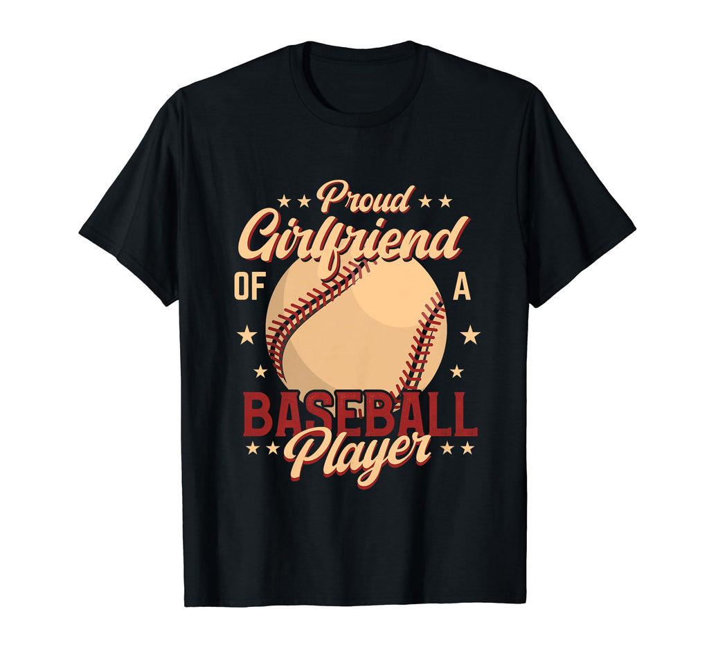 Proud Girlfriend Baseball Lovers Sweatshirt - Novelty Apparel for Adults - T-Shirt, Sweatshirt, Hoodie