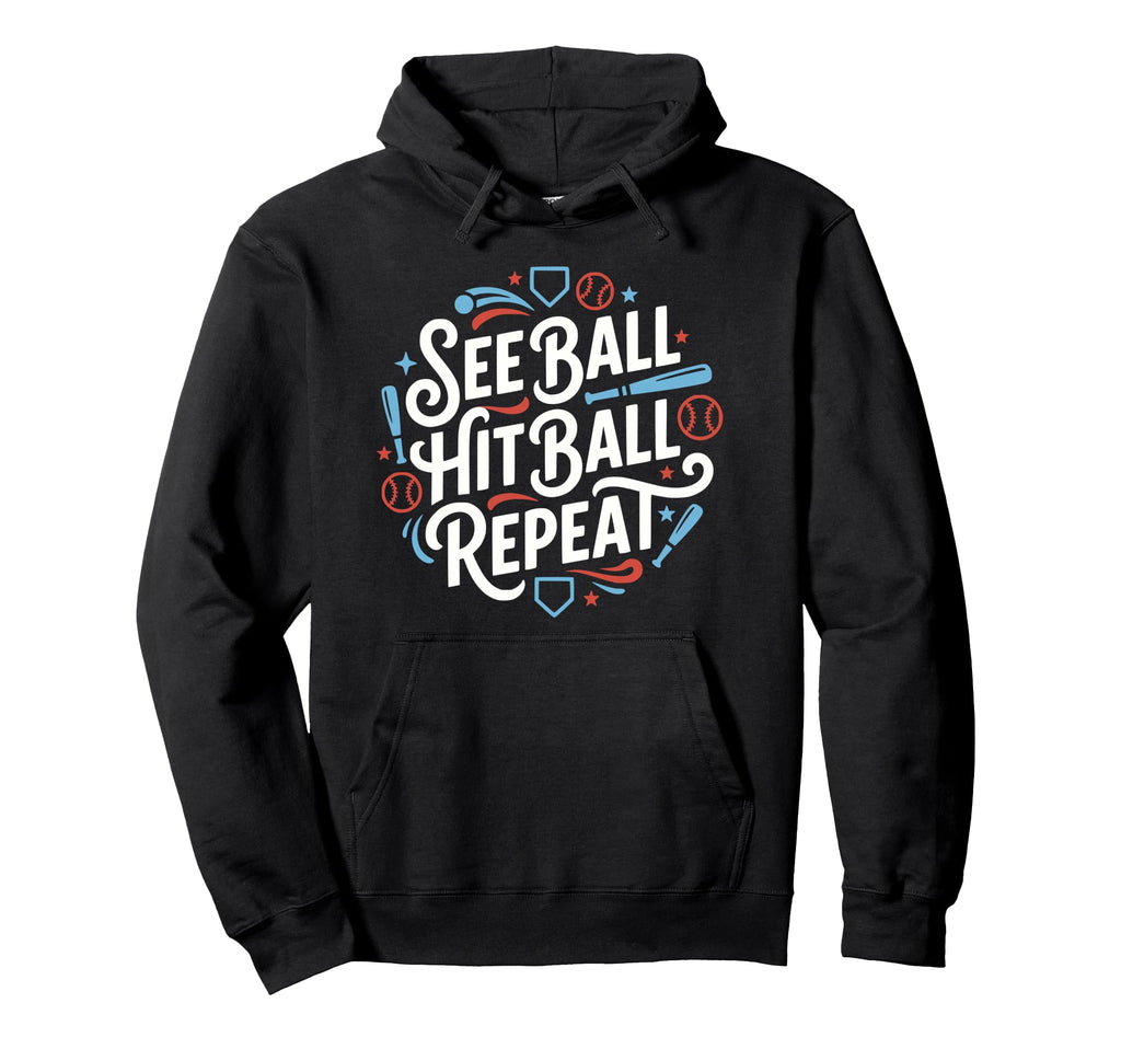 Funny Baseball Hitter See Ball Hit Hoodie - Fun Novelty Design for Adults - T-Shirt, Sweatshirt, Hoodie